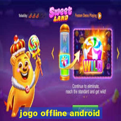 jogo offline android